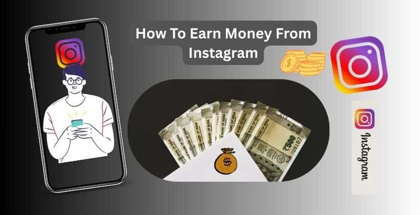 How To Earn Money From Instagram